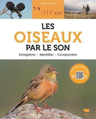 Les Oiseaux par le son: Enregistrer, Identifier, Comprendre