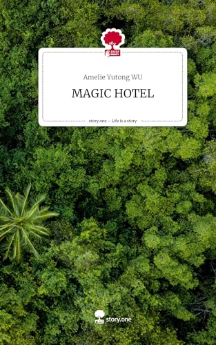 MAGIC HOTEL. Life is a Story - story.one