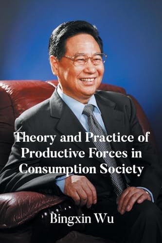 Theory and Practice of Productive Forces in Consumption Society von Newman Springs