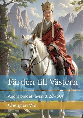 Färden till Västern: Andra bindet (avsnitt 26 - 50) von Independently published