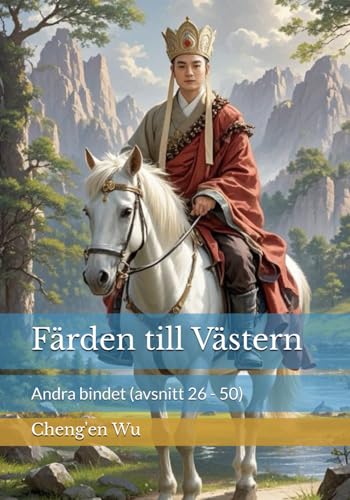Färden till Västern: Andra bindet (avsnitt 26 - 50) von Independently published