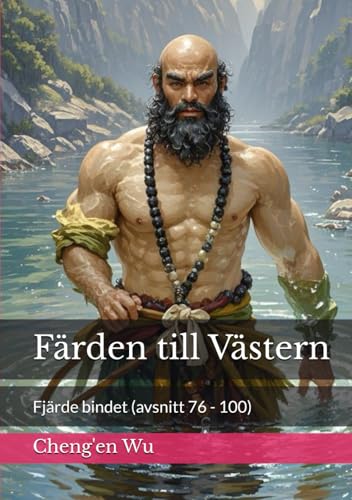 Färden till Västern: Fjärde bindet (avsnitt 76 - 100) von Independently published