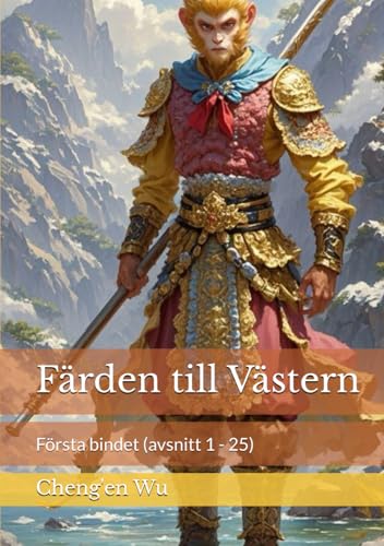 Färden till Västern: Första bindet (avsnitt 1 - 25) von Independently published