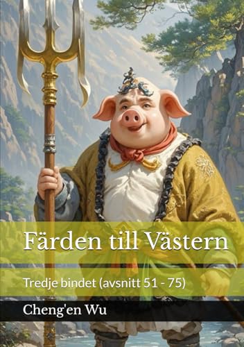 Färden till Västern: Tredje bindet (avsnitt 51 - 75) von Independently published