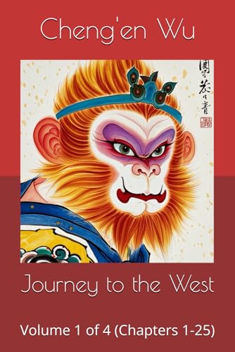 Journey to the West: Volume 1 of 4 (Chapters 1-25) von Independently published