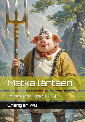 Matka länteen: Kolmas sarja (Osa 51 - 75) von Independently published