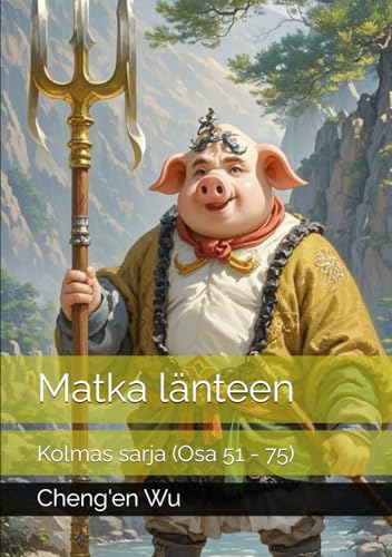 Matka länteen: Kolmas sarja (Osa 51 - 75) von Independently published