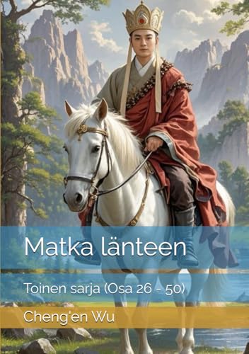 Matka länteen: Toinen sarja (Osa 26 - 50) von Independently published
