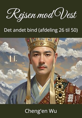 Rejsen mod Vest: Det andet bind (afdeling 26 til 50) von Independently published