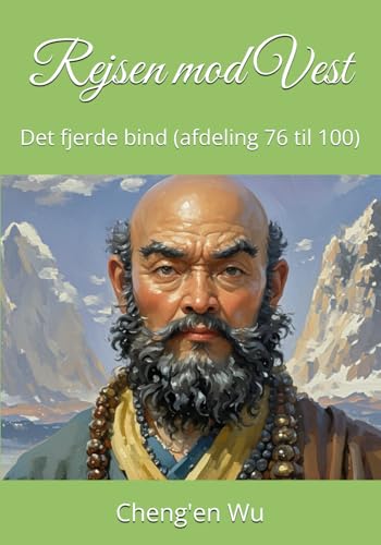 Rejsen mod Vest: Det fjerde bind (afdeling 76 til 100) von Independently published