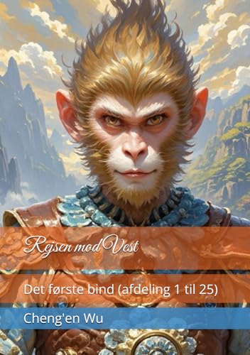 Rejsen mod Vest: Det første bind (afdeling 1 til 25) von Independently published