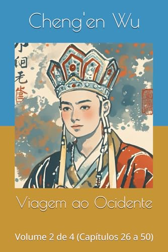 Viagem ao Ocidente: Volume 2 de 4 (Capítulos 26 a 50) von Independently published