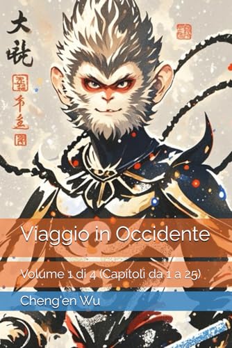 Viaggio in Occidente: Volume 1 di 4 (Capitoli da 1 a 25) von Independently published