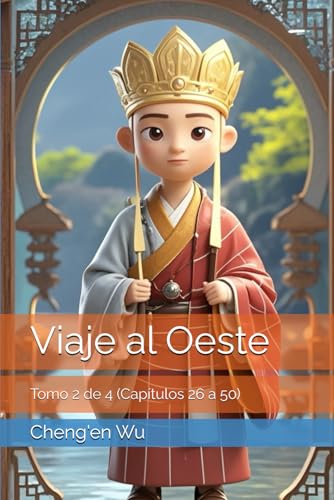 Viaje al Oeste: Tomo 2 de 4 (Capítulos 26 a 50) von Independently published