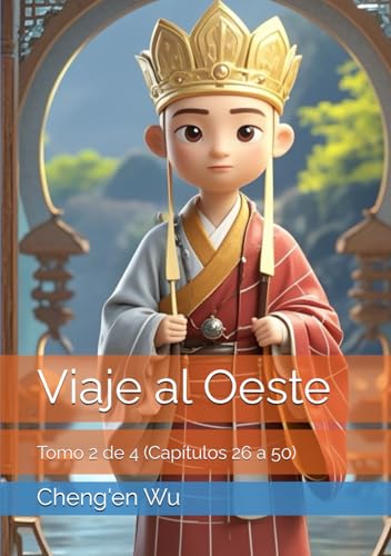 Viaje al Oeste: Tomo 2 de 4 (Capítulos 26 a 50) von Independently published
