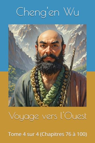 Voyage vers l'Ouest: Tome 4 sur 4 (Chapitres 76 à 100) von Independently published