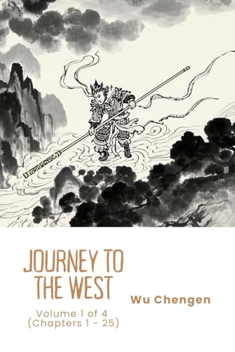 Journey to the West: Volume 1 of 4 (Chapters 1 - 25) von Independently published