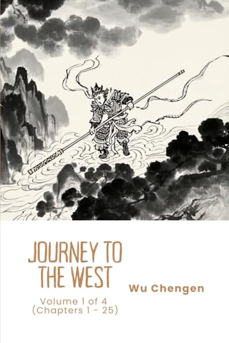 Journey to the West: Volume 1 of 4 (Chapters 1 - 25) von Independently published