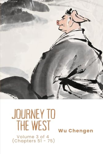 Journey to the West: Volume 3 of 4 (Chapters 51 - 75) von Independently published