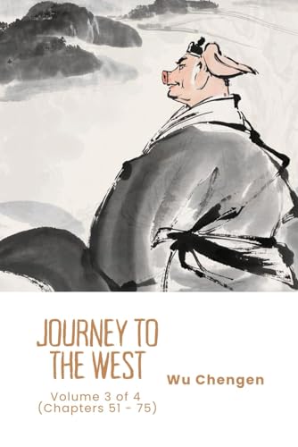 Journey to the West: Volume 3 of 4 (Chapters 51 - 75) von Independently published