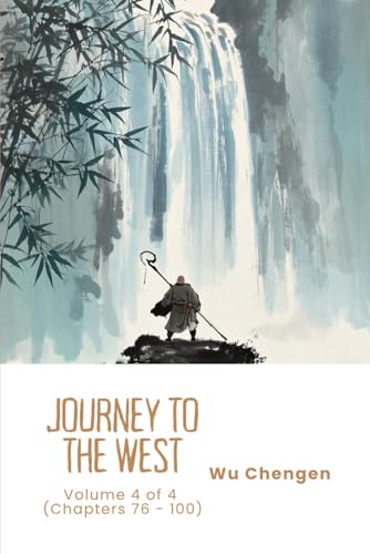 Journey to the West: Volume 4 of 4 (Chapters 76 - 100) von Independently published