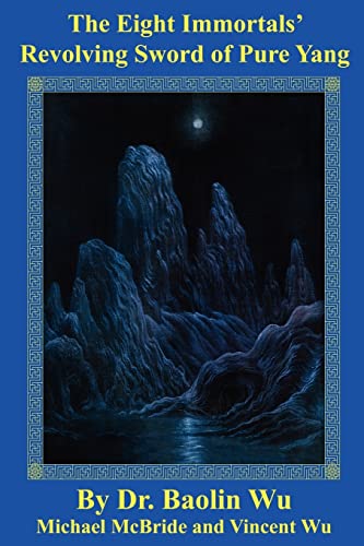 The Eight Immortals' Revolving Sword of Pure Yang (DAO Today) von Three Pine Press