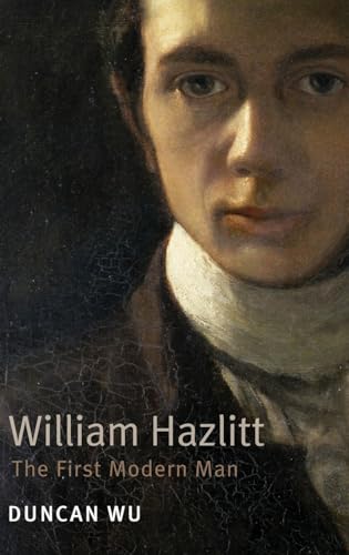 William Hazlitt: The First Modern Man von Oxford University Press