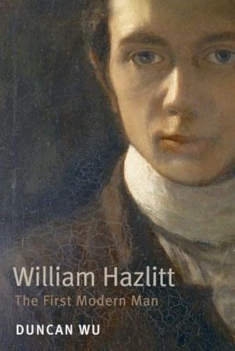 William Hazlitt: The First Modern Man von Oxford University Press
