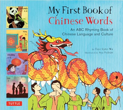 My First Book of Chinese Words: An ABC Rhyming Book of Chinese Language and Culture (My First Book Of...-miscellaneous/English) von Tuttle Publishing