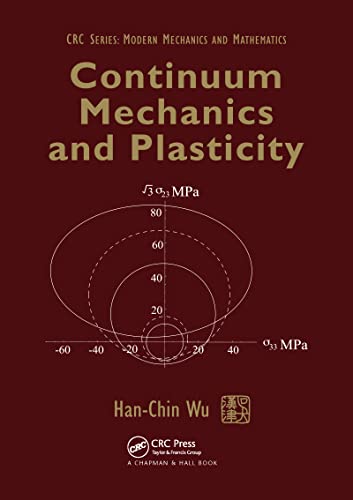 Continuum Mechanics And Plasticity (CRC SERIES--MODERN MECHANICS AND MATHEMATICS, Band 3)