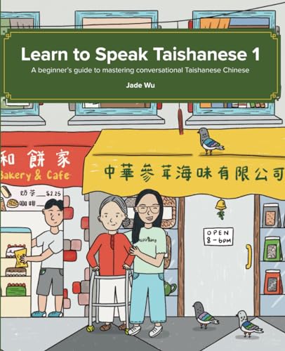 Learn to Speak Taishanese 1: A Beginner's Guide to Mastering Conversational Taishanese Chinese von InspirLang