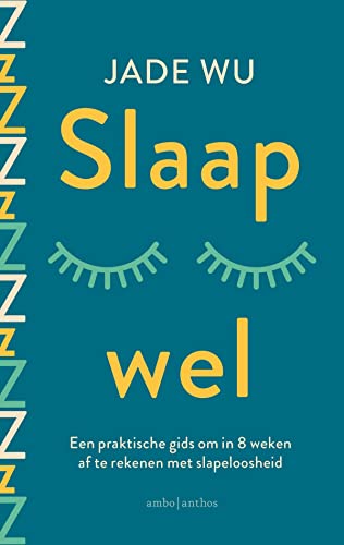 Slaap wel: een praktische gids om in 8 weken af te rekenen met slapeloosheid von Ambo|Anthos