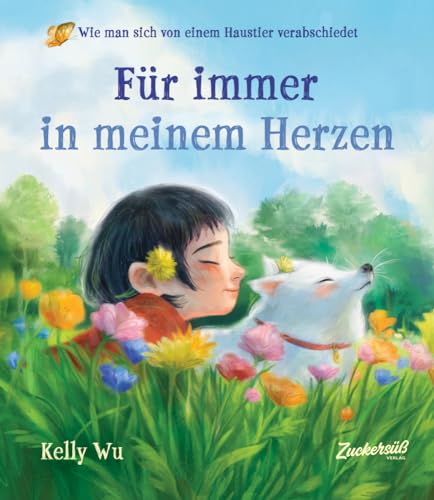 Für immer in meinem Herzen: Abschied nehmen von einem Haustier von Zuckersüß Verlag