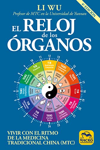 El reloj de los órganos : vivir con el ritmo de la Medicina Tradicional China, MTC (Biblioteca del Bienestar, Band 1) von Macro Ediciones