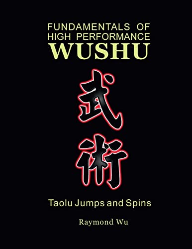 Fundamentals of High Performance Wushu: Taolu Jumps and Spins von Lulu