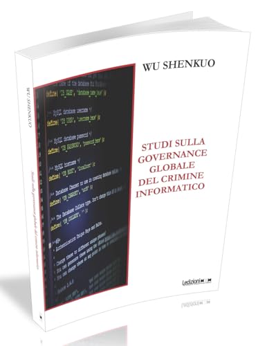 Studi sulla governance globale del crimine informatico (Attualità e politica) von Ledizioni