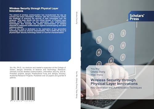 Wireless Security through Physical Layer Innovations: Key Generation and Authentication Techniques von Scholars' Press