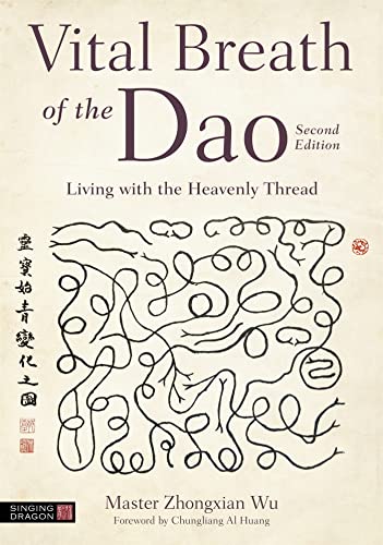 Vital Breath of the Dao: Living with the Heavenly Thread von Singing Dragon