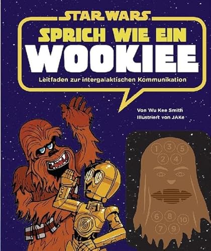 STAR WARS Sprich wie ein Wookiee: Leitfaden zur intergalaktischen Kommunikation, Buch mit Soundkonsole