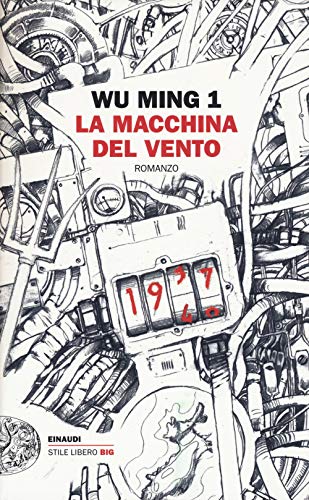 La macchina del vento (Einaudi. Stile libero big) von Einaudi