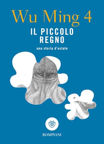Il piccolo regno. Una storia d'estate (Tascabilini) von Bompiani