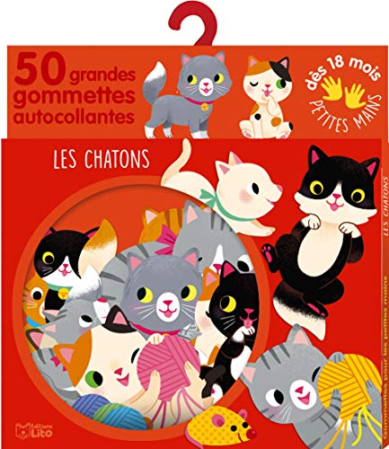 Gommettes pour les petites mains - Les Chatons - Dès 18 mois: 50 grandes gommettes autocollantes Gommettes pour les petites mains - Les Chatons - Dès 18 mois: 50 grandes gommettes autocollantes
