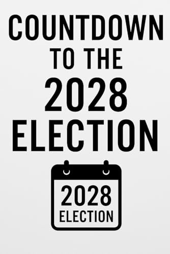 Countdown to Election Day 2028: From April 2, 2025 to November 7, 2028 von Independently published