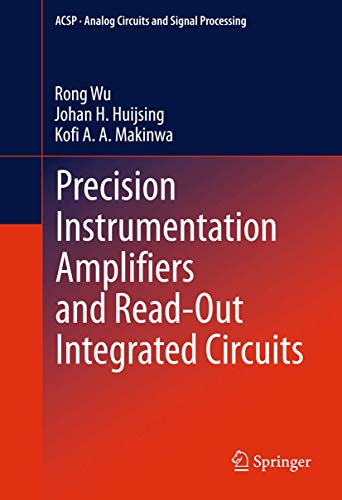 Precision Instrumentation Amplifiers and Read-Out Integrated Circuits (Analog Circuits and Signal Processing) von Springer