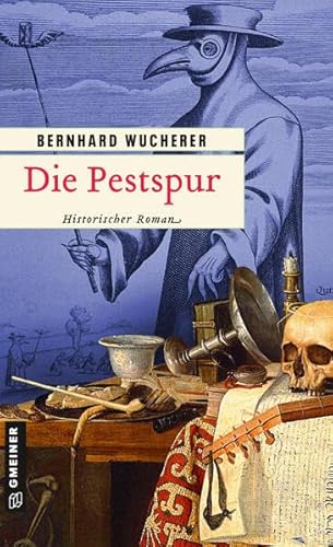 Die Pestspur: Historischer Roman (Trilogie um die Kastellansfamilie) von Gmeiner-Verlag