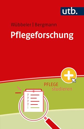 Pflegeforschung (Pflege studieren) von UTB GmbH