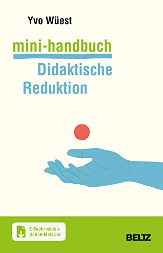 Mini-Handbuch Didaktische Reduktion: Mit E-Book inside und Online-Materialien (Mini-Handbücher) von Beltz