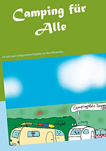 Camping für Alle: Ein nicht ganz ernstgemeinter Ratgeber von TWENTYSIX