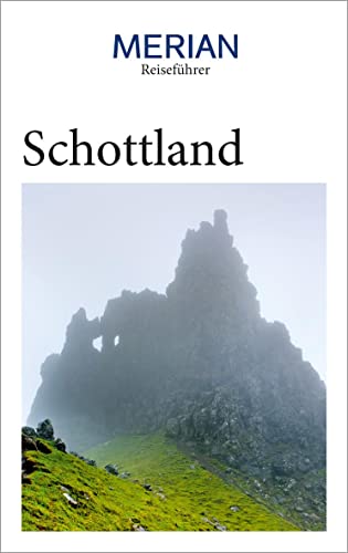 MERIAN Reiseführer Schottland: Mit Extra-Karte zum Herausnehmen von Gräfe und Unzer