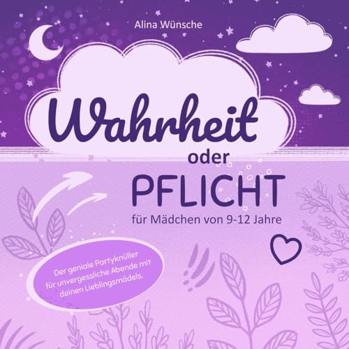 Wahrheit oder Pflicht für Mädchen von 9-12 Jahren: Der geniale Partyknüller für unvergessliche Abende mit deinen Lieblingsmädels von tolino media